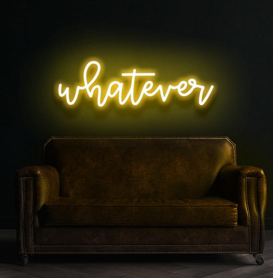 Whatever Neon Sign Big