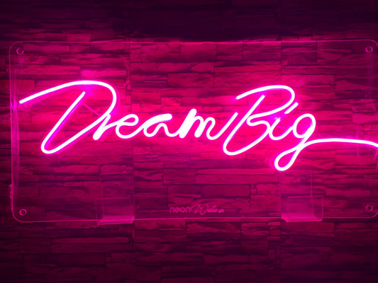 Dream Big Neon Sign